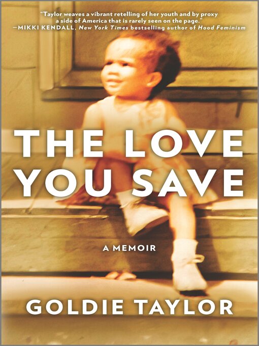 Title details for The Love You Save by Goldie Taylor - Wait list